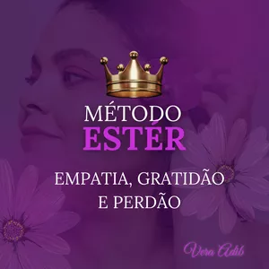 Imagem de capa para o Curso online MÉTODO ESTÉR - EMPATIA, GRATIDÃO E PERDÃO