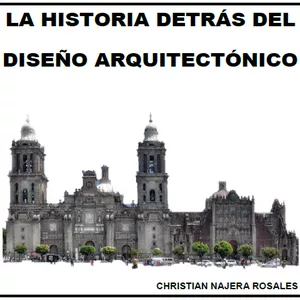 Imagen principal del producto LA HISTORIA DETRÁS DEL DISEÑO ARQUITECTÓNICO