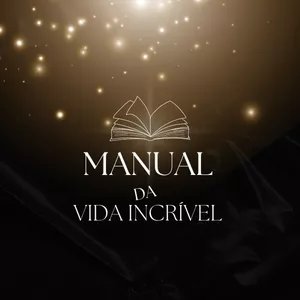Imagem de capa para o Curso online Manual da Vida Incrível 