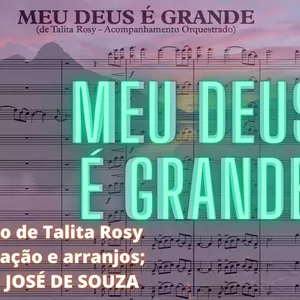Imagem de capa para o Ebook MEU DEUS É GRANDE - Arranjo para orquestra evangélica (canção de Talita Rosy)