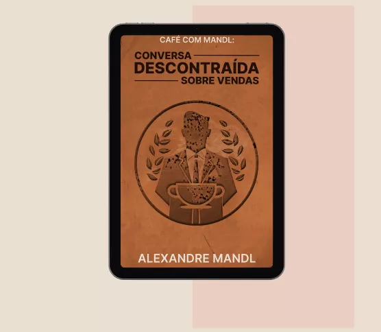 capa do livro escrito por Alexandre Mandl, Conversa Descontraída sobre Vendas. No centro, o dorso de um homem vestindo terno e gravata e segurando com ambas as mãos uma grande xícara