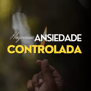 Imagem de capa para o Curso online Ansiedade Controlada
