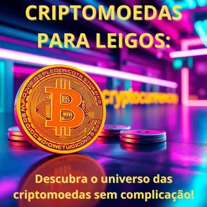 Imagem de capa para o Ebook CRIPTOMOEDAS PARA LEIGOS: Descubra o universo das criptomoedas sem complicação!