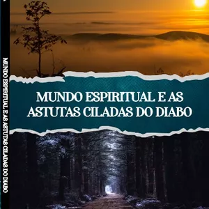 Imagem de capa para o Ebook E-book Mundo Espiritual e as Astutas Ciladas do Diabo