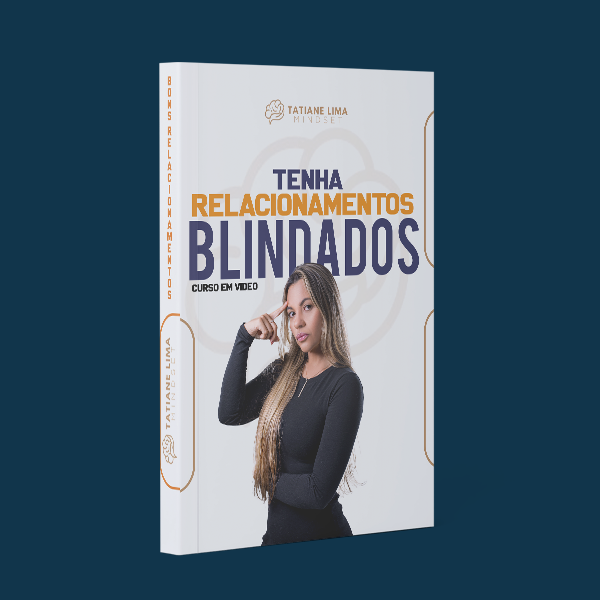 Curso TENHA RELACIOAMENTOS BLINDADOS 