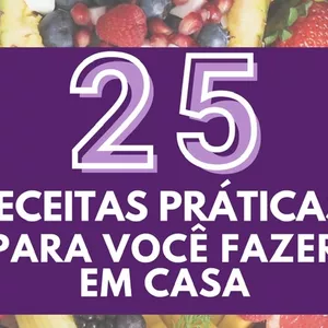 Imagem de capa para o Ebook Ebook 25 Receitas Práticas Para Fazer Em Casa
