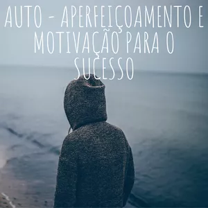 Imagem de capa para o Curso online Auto aperfeiçoamento e motivação para o sucesso