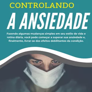 Imagem principal do produto CONTROLANDO A ANSIEDADE
