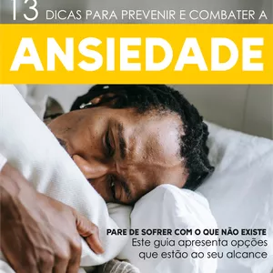 Imagem principal do produto Ansiedade - 13 Dicas para Prevenir e Combatê-la