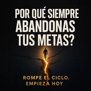 Imagen de portada para Curso online ¿Por Qué Siempre Abandonas Tus Metas?
