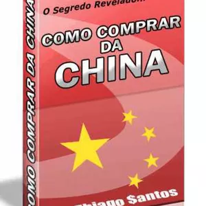 Imagem de capa para o Ebook Comprando da China - Segredo Revelado