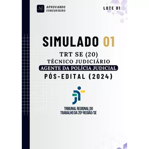 07 Simulados TRT 20ª Região (Sergipe) - Agente da Polícia Judicial (Pós edital 2024) por Aprovando concurseiro