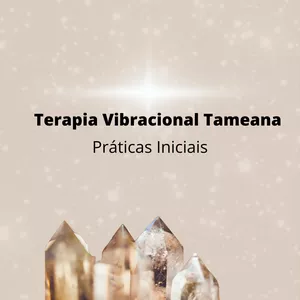 Imagem do curso Terapia Vibracional Tameana