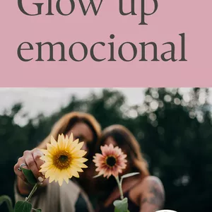 Imagen de portada para Ebook Glow Up Emocional – Guía Intensa de 21 Días para Sanar y Florecer