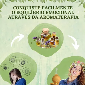 Imagem de capa para o Curso online Conquiste facilmente o equilíbrio emocional através da aromaterapia e métodos revolucionários de autocuidado.