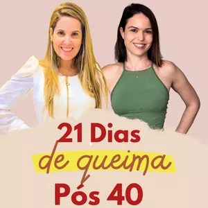Imagem de capa para o Curso online 21 Dias de Queima pós 40