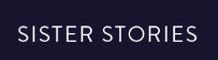 Sister Stories 