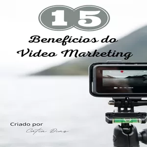 Imagem de capa para o Ebook 15 Beneficios do video marketing