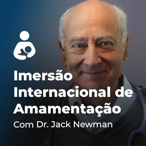 Imagem de capa para o Curso online Imersão Internacional de Amamentação com o Dr Jack Newman 