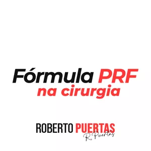 Imagem de capa para o Curso online Fórmula PRF na Cirurgia - Roberto Puertas