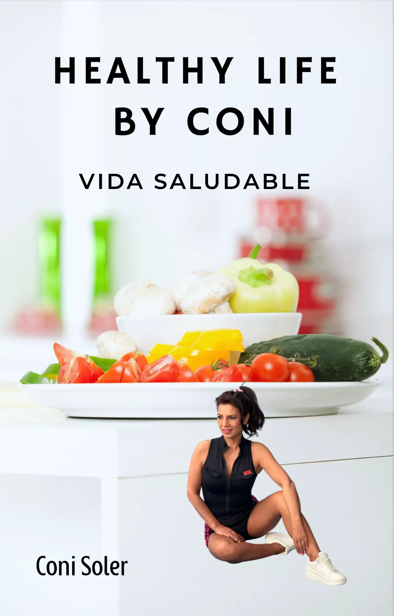 E-Book: HEALTHY LIFE BY CONI Vida Saludable