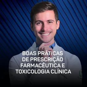 Imagem de capa para o Curso online Curso - Boas Práticas de Prescrição Farmacêutica e Toxicologia Clínica