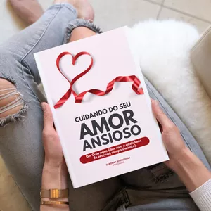 Imagem de capa para o Ebook Ebook - Como Lidar com meu Amor Ansioso?