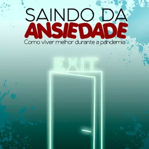 Imagem de capa para o Ebook SAINDO DA ANSIEDADE: COMO VIVER MELHOR DURANTE A PANDEMIA