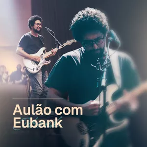 Imagem de capa para o Curso online AULÃO COM EUBANK