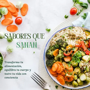 Imagen de portada para Ebook SABORES QUE SANAN: Transforma tu alimentación, equilibra tu cuerpo y nutre tu vida con conciencia.