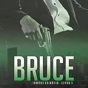 Imagem de capa para o Curso online Bruce - Um homem da máfia, Irmãos da Máfia, livro 3