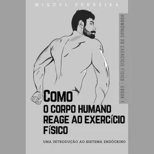 Imagem de capa para o Ebook Como o corpo humano reage ao exercício físico
