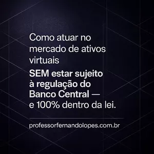 Imagem do curso Como atuar no mercado de ativos virtuais sem autorização do Banco Central 