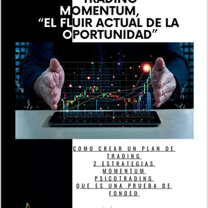 Imagen de portada para Ebook MANUAL PRACTICO DE TRADING MOMENTUM, “EL FLUIR ACTUAL DE LA OPORTUNIDAD”