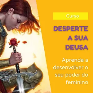 Imagem de capa para o Curso online Desperte a sua Deusa