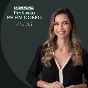 Imagem de capa para o Curso online Gravação do Treinamento Profissão RH em Dobro
