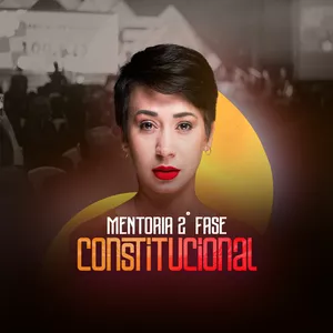 Imagem de capa para o Curso online Mentoria 2 Fase Direito Constitucional — Professora Nirlene Canedo
