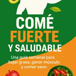 Imagen de portada para Ebook  Comé Fuerte y Saludable: Guía semanal para bajar grasa, ganar músculo y comer rico