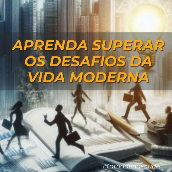 Imagem do curso Aprenda superar os desafios da vida moderna