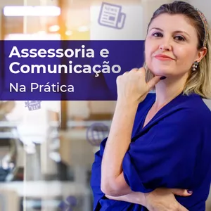 Imagem de capa para o Curso online Assessoria e Comunicação na Prática