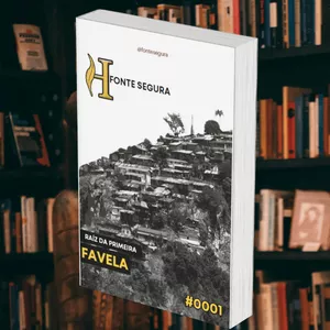 Imagem de capa para o Ebook Raiz da Favela - Documentário da Primeira Favela do Brasil -