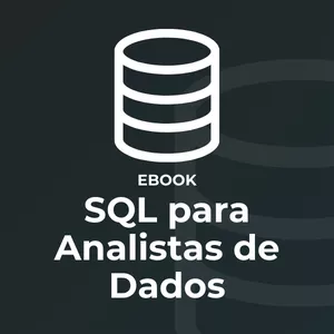 Imagem de capa para o Ebook SQL para Analistas de Dados