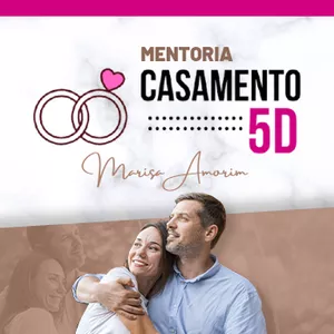 Imagem de capa para o Curso online Casamento 5D - Psicóloga Marisa Amorim