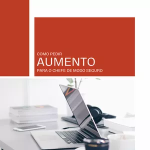 Imagem de capa para o Ebook Como pedir aumento para o chefe de modo seguro