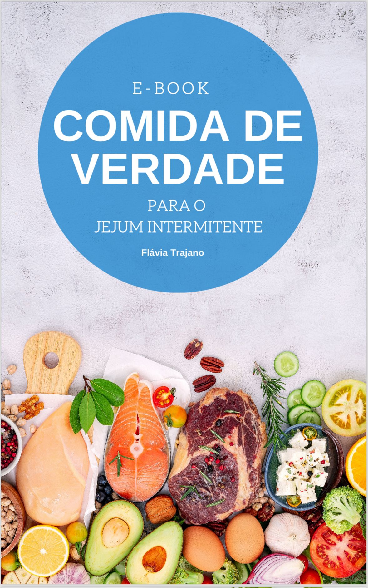 Imagem do curso eBook Comida de Verdade para o Jejum Intermitente - Flávia Trajano