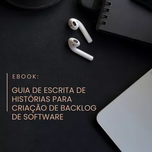 Imagem de capa para o Ebook Guia de Escrita de Histórias para  Criação de Backlog de Software