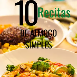 Imagem de capa para o Ebook 10 Receitas para um almoço fácil e rápido