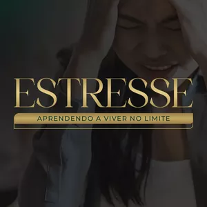 Imagem de capa para o Curso online ESTRESSE: Aprendendo a viver no limite 