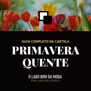 Imagem de capa para o Ebook O LADO BOM DA MODA | GUIA DE PRIMAVERA QUENTE