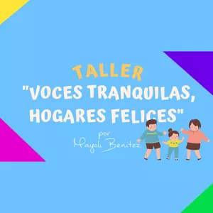 Imagen de portada para Evento online Taller "Voces tranquilas, hogares felices"